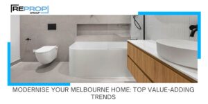 Modernise Your Melbourne Home: Top Value-Adding Trends