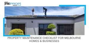 Property Maintenance Checklist for Melbourne Homes & Businesses