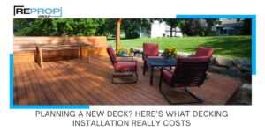 Planning a New Deck? Here’s What Decking Installation Really Costs